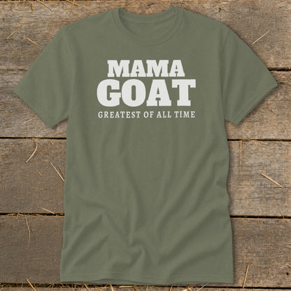 Olive green t-shirt with white text "MAMA GOAT GREATEST OF ALL TIME".