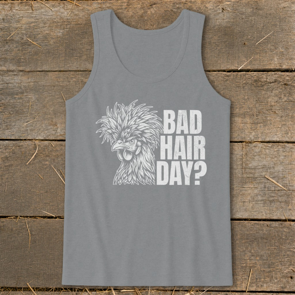 Gray tank top with a distressed graphic of a fluffy-headed chicken and text "BAD HAIR DAY?".