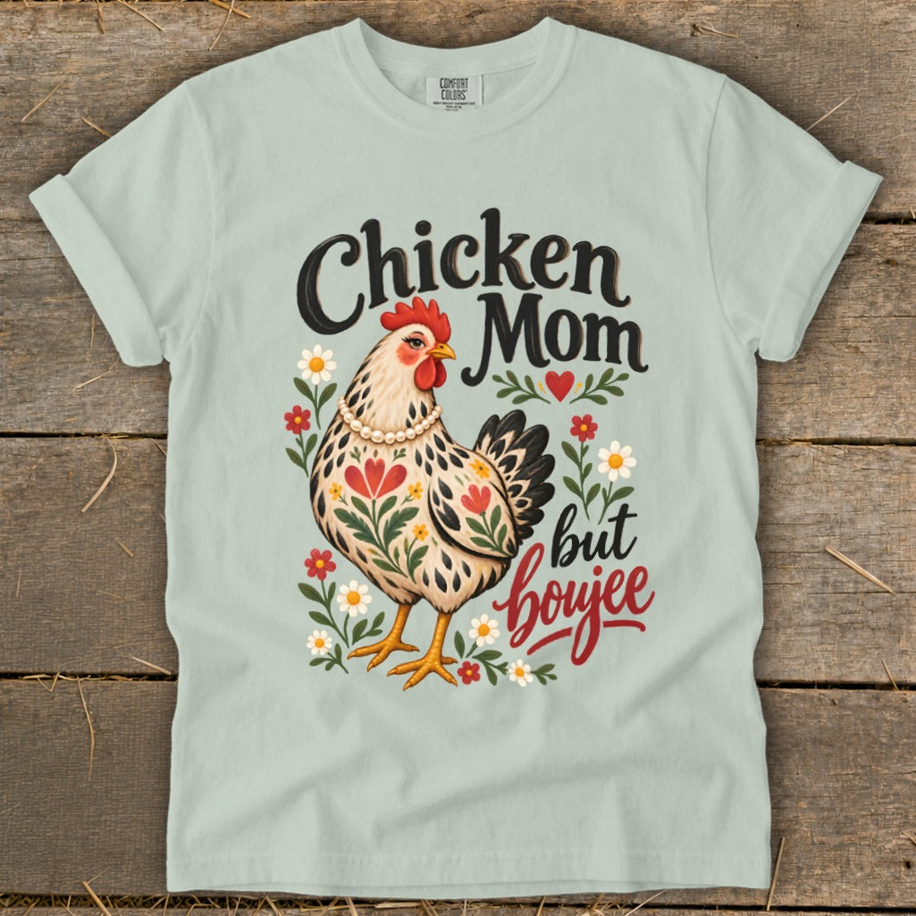 T-shirt with "Chicken Mom but boujee" text and a decorated chicken illustration.