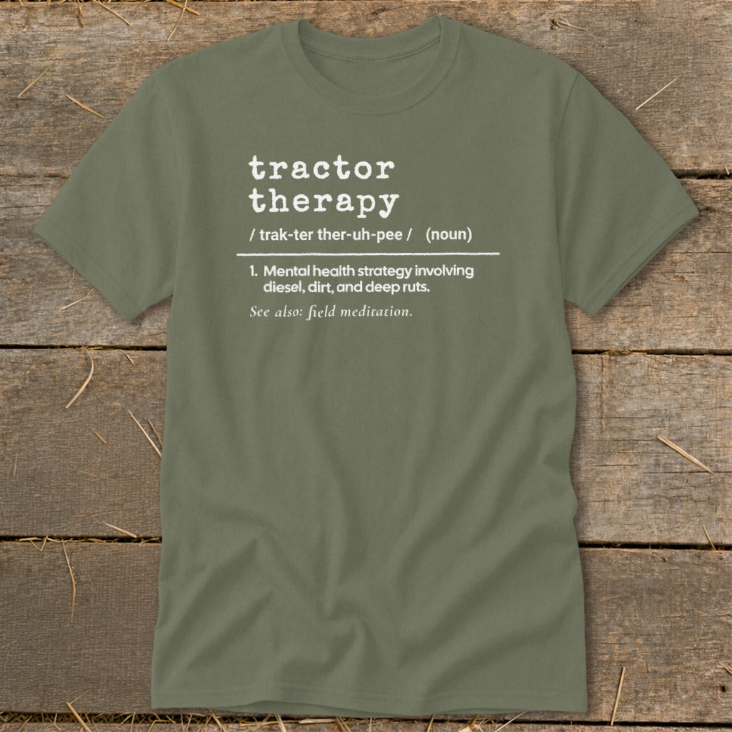 Olive green t-shirt with "Tractor Therapy" definition in white text.