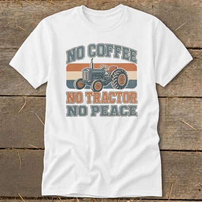 White t-shirt with a vintage tractor graphic and text "NO COFFEE NO TRACTOR NO PEACE".