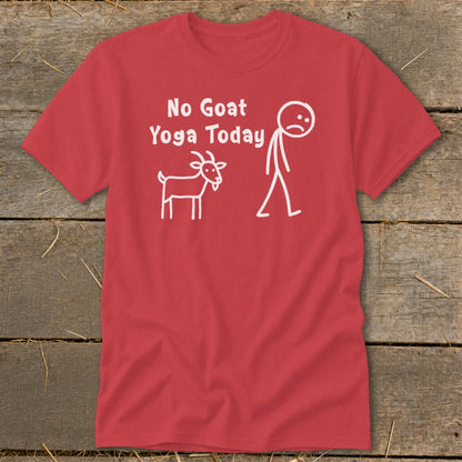 Red t-shirt with white text "No Goat Yoga Today" and stick figures of a goat and person.