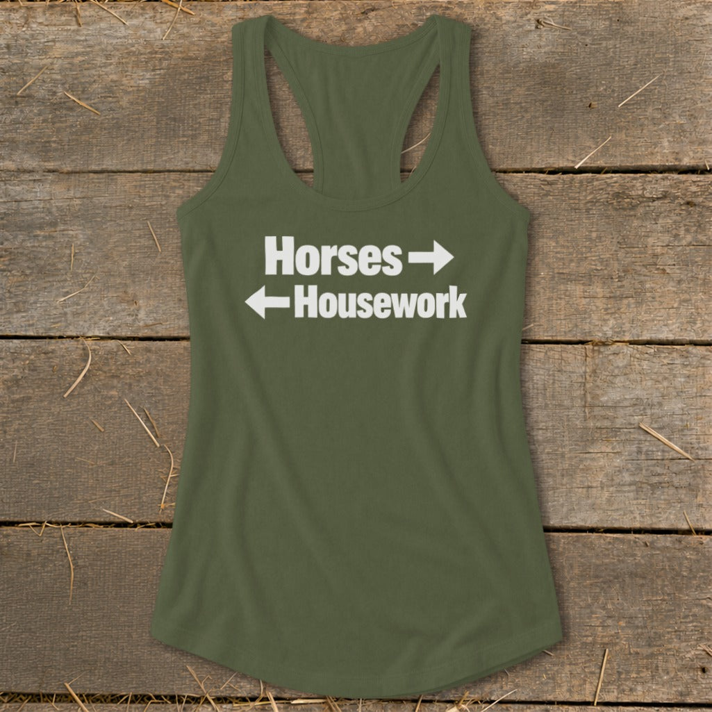 An olive green women's racerback tank top with white text reading Horses and Housework.