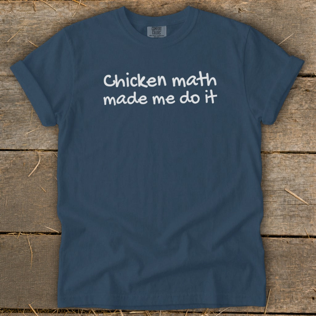 Navy t-shirt with white text "Chicken math made me do it".