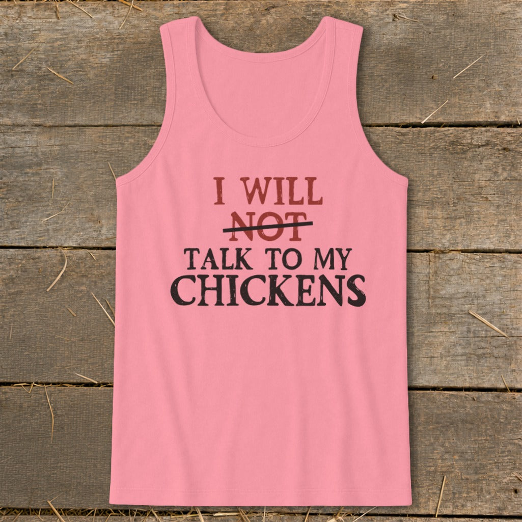 Pink tank top with text "I WILL NOT TALK TO MY CHICKENS"