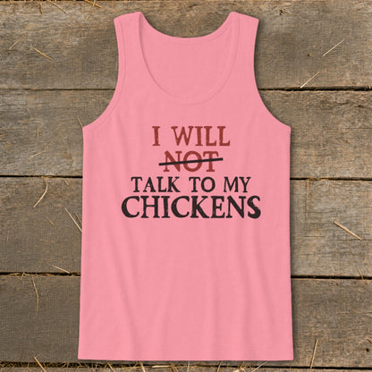 Pink tank top with text "I WILL NOT TALK TO MY CHICKENS"
