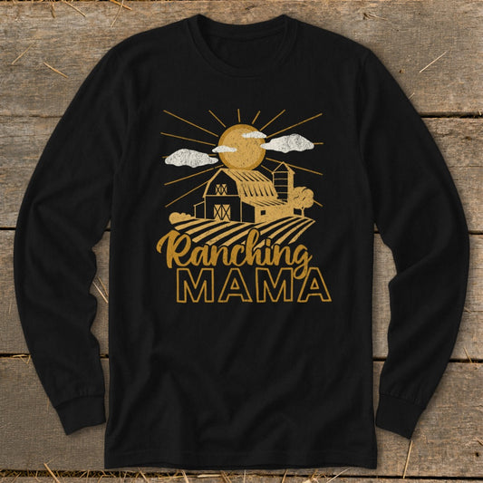 Black long sleeve shirt with "Ranching Mama" text and a farm graphic.