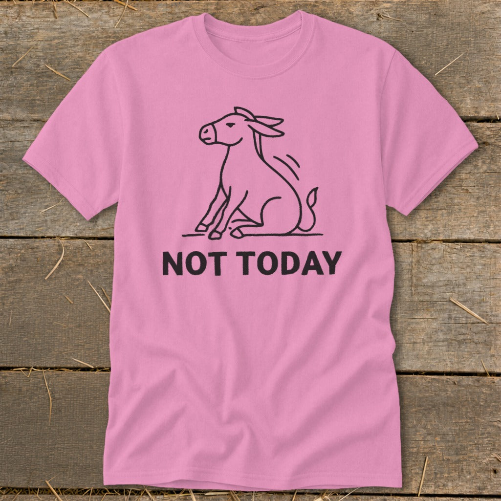 Pink t-shirt with line art of a sitting donkey and "NOT TODAY" text.