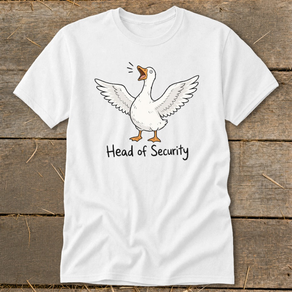 White t-shirt with a cartoon goose with wings spread and the text "Head of Security".