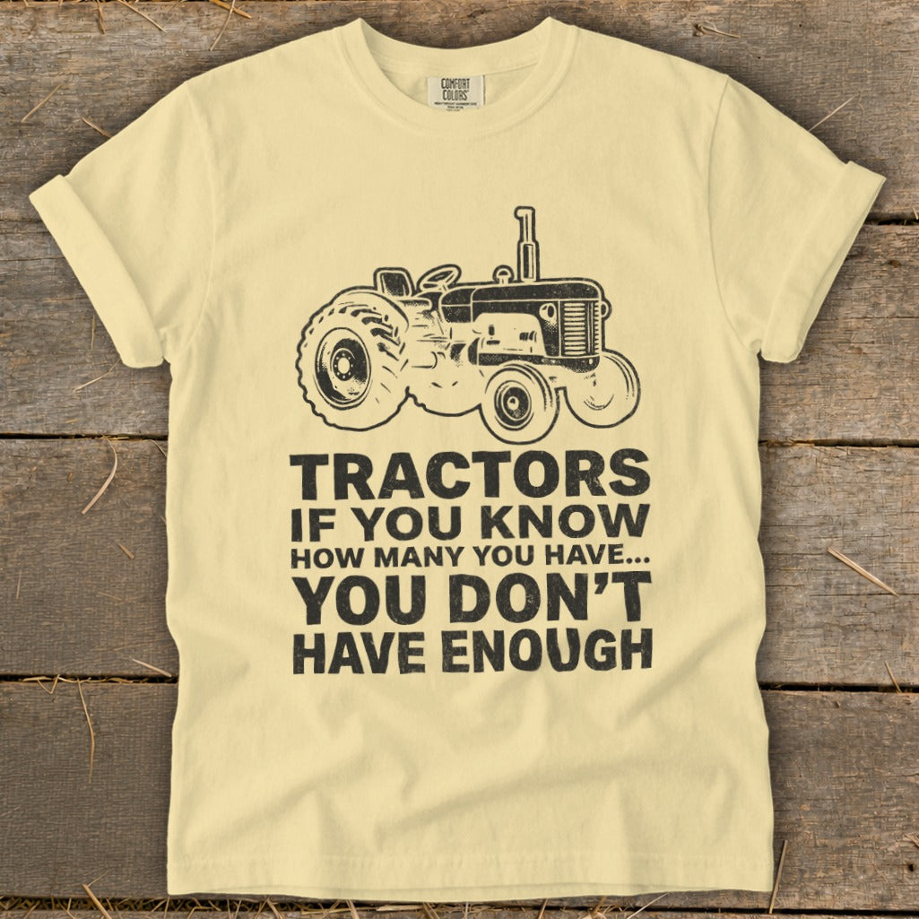 Tractor graphic and text "Tractors If You Know How Many You Have... You Don't Have Enough".