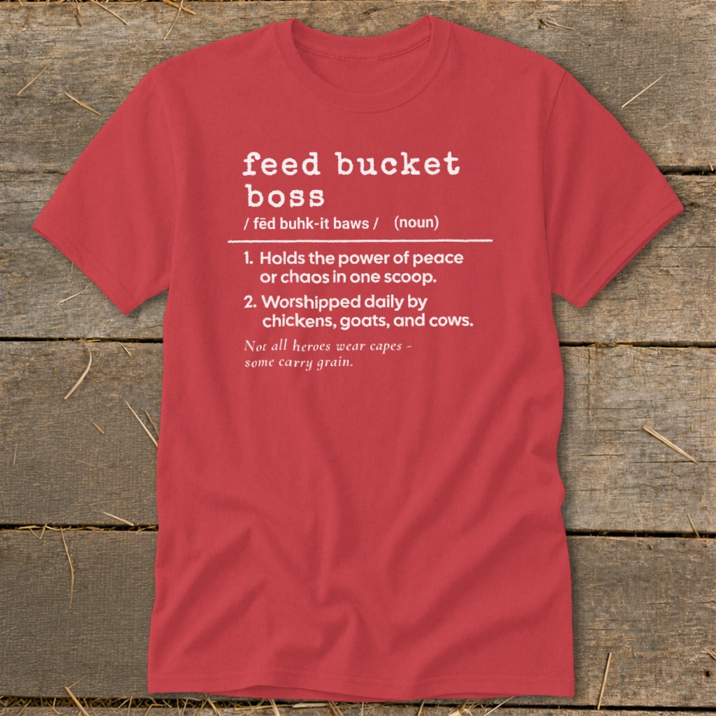Red t-shirt with "feed bucket boss" definition and humorous farm animal text.