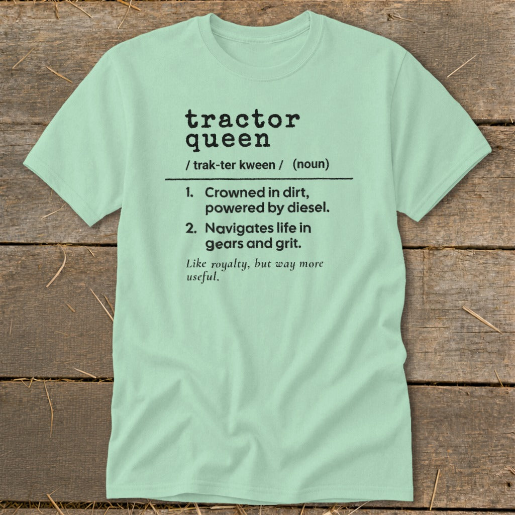 Light mint t-shirt with "tractor queen" definition in black text.