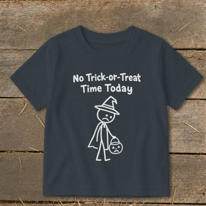 No Trick-or-Treat Time Today Toddler Tee