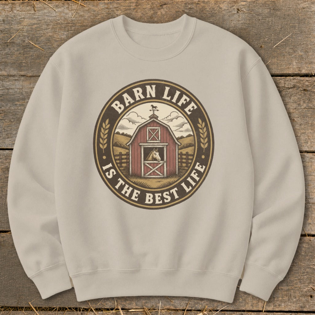 Cream sweatshirt with a circular graphic featuring a barn, horse, and text "Barn Life Is The Best Life".