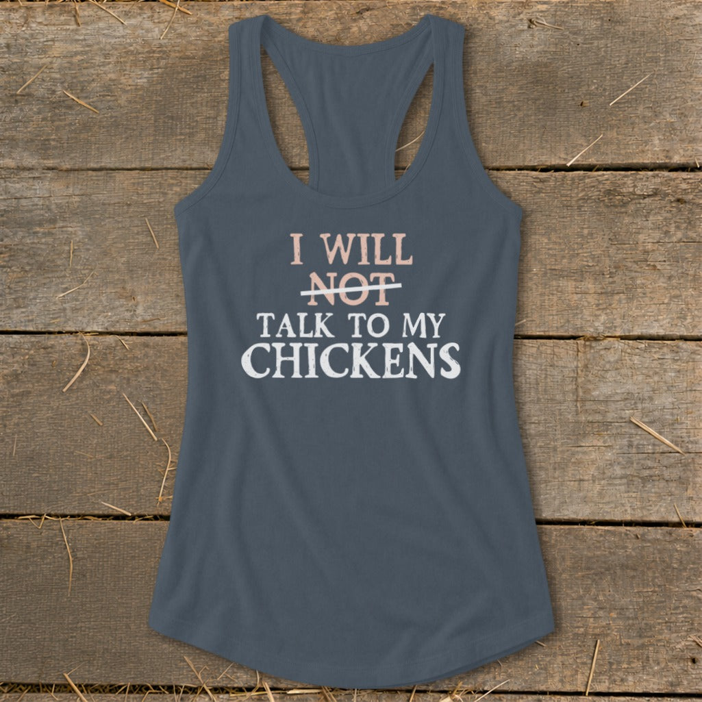 Slate gray tank top with text "I Will NOT Talk to My Chickens".