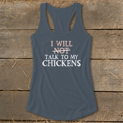 Slate gray tank top with text "I Will NOT Talk to My Chickens".