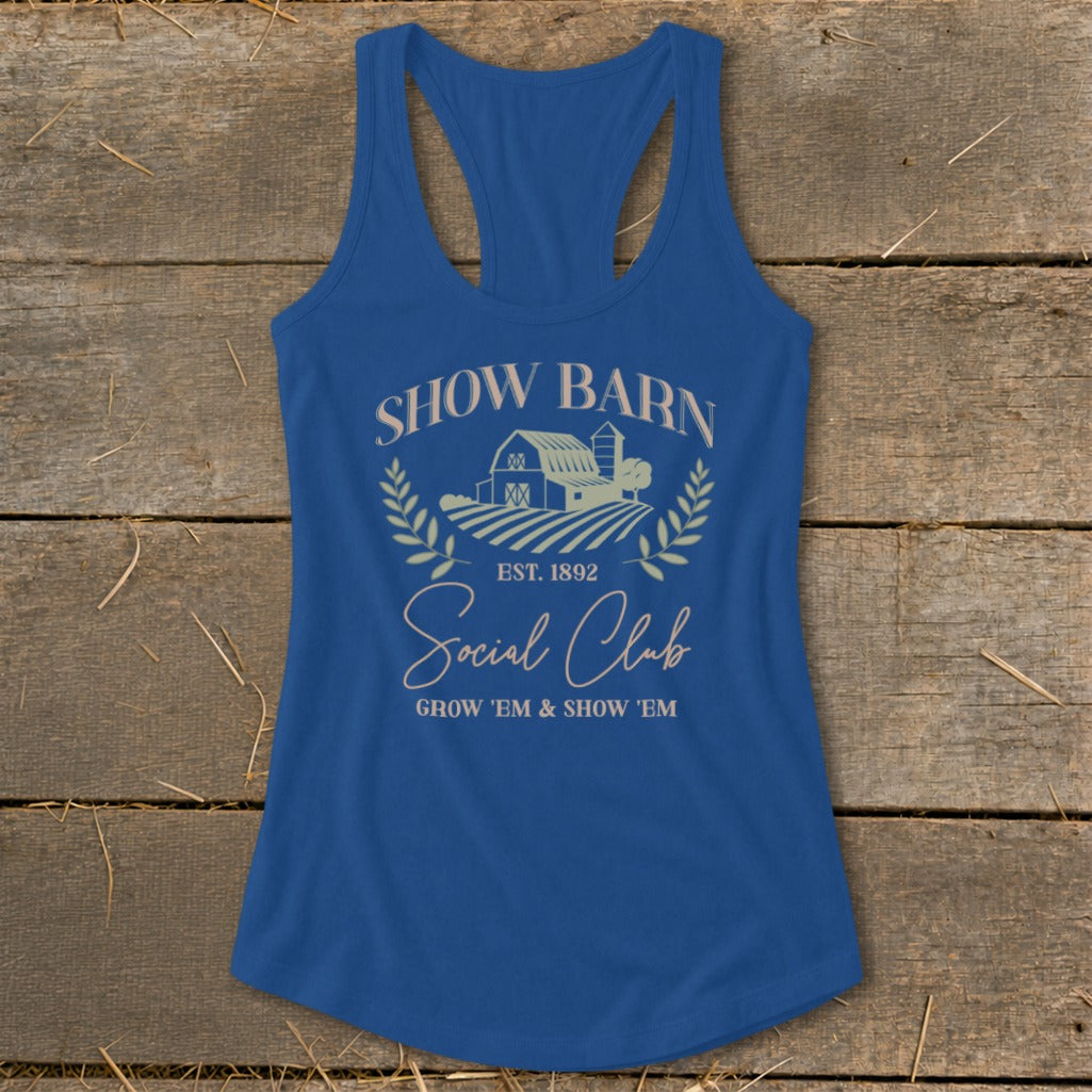 Blue tank top with "Show Barn Social Club Grow 'Em & Show 'Em" graphic.