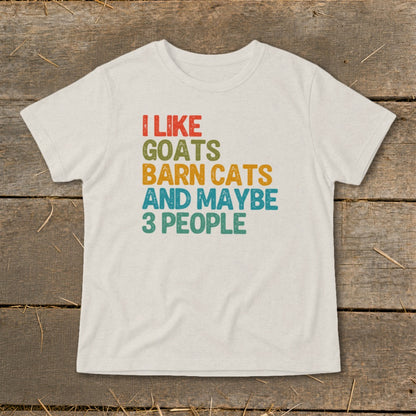 T-shirt with text "I LIKE GOATS BARN CATS AND MAYBE 3 PEOPLE".