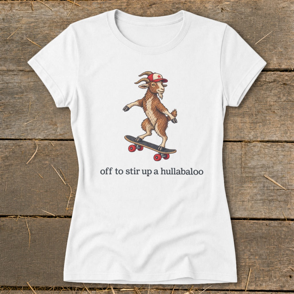 Off To Stir Up a Hullabaloo Ladies Tee