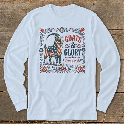 Long-sleeve shirt with a patriotic goat graphic and text "GOATS & GLORY SINCE 1776".