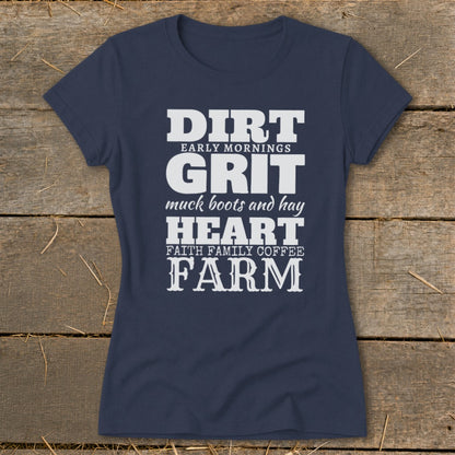 Navy t-shirt with white text "Dirt, Early Mornings, Grit, Muck Boots and Hay, Heart, Faith Family Coffee, Farm".