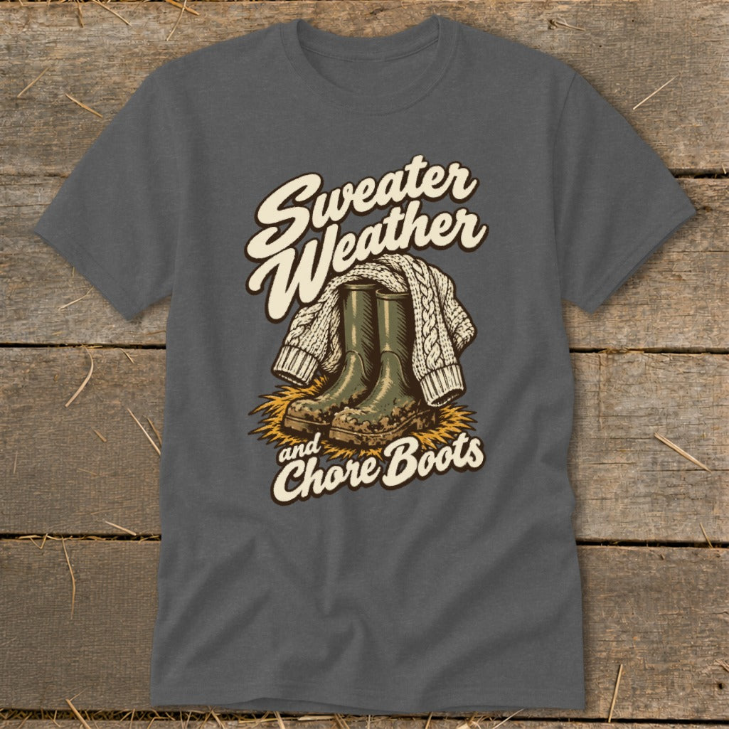 Sweater Weather and Chore Boots graphic on a charcoal t-shirt.
