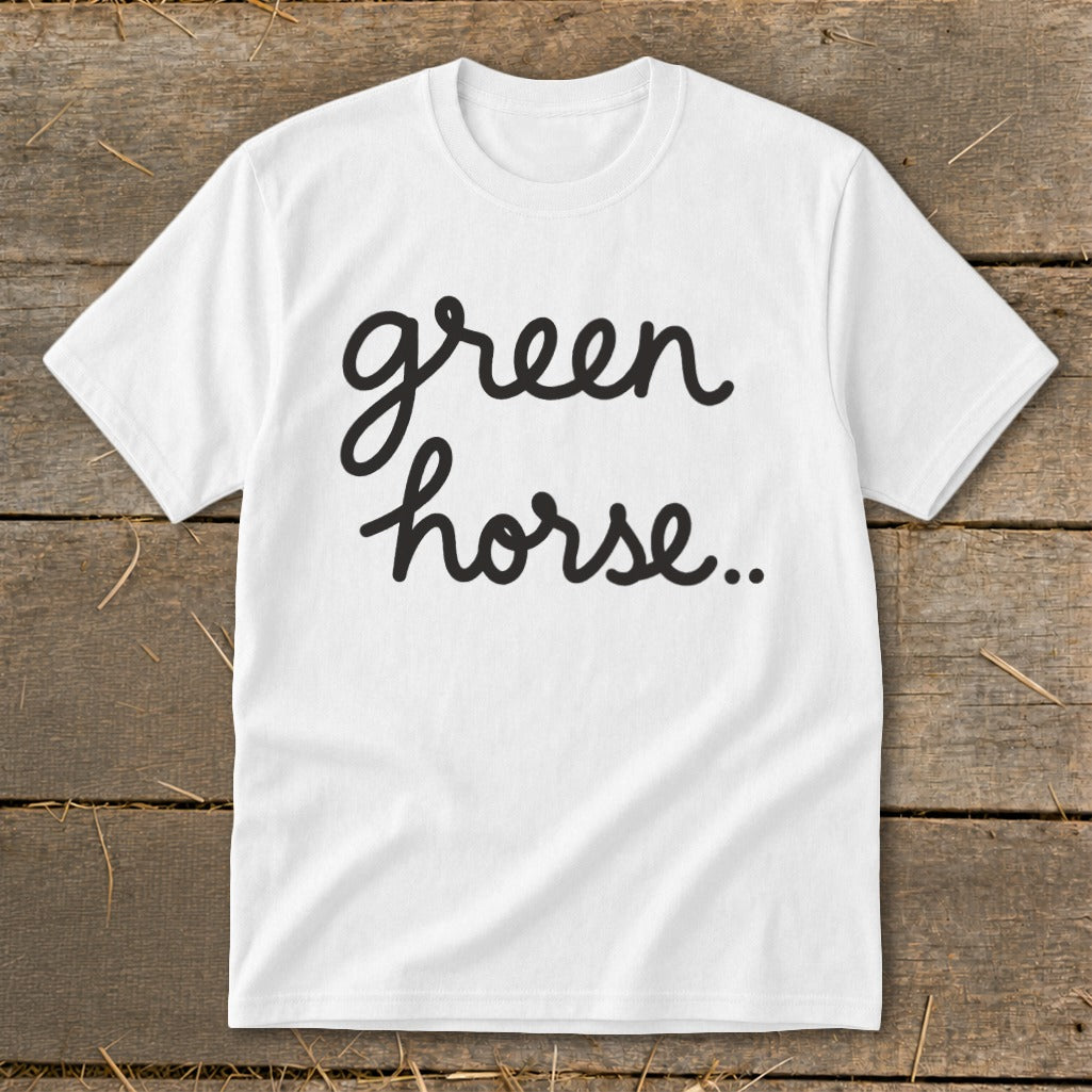 White t-shirt with black cursive text "green horse..".