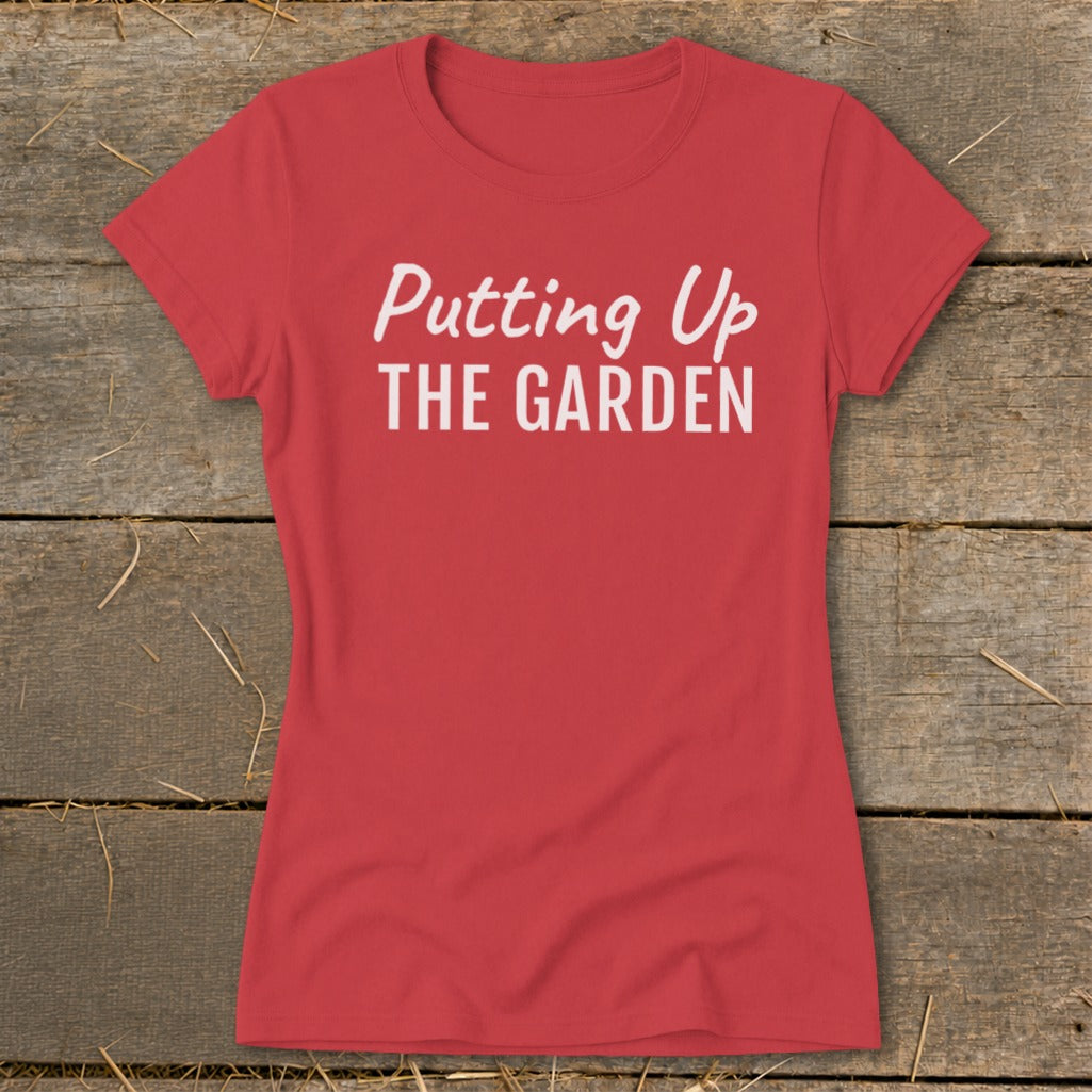 Putting Up the Garden Ladies Tee