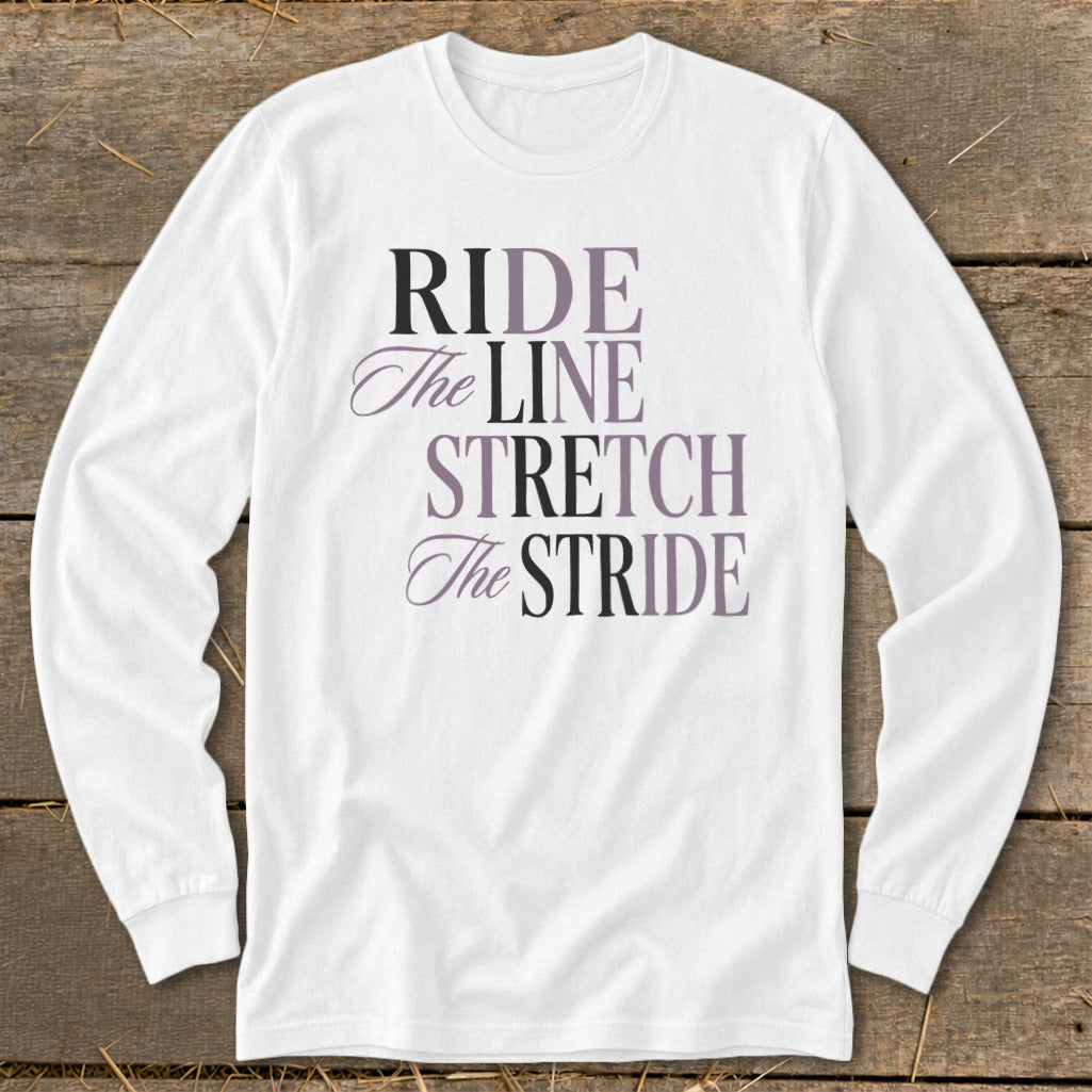 White long-sleeve shirt with "RIDE The LINE STRETCH The STRIDE" text.