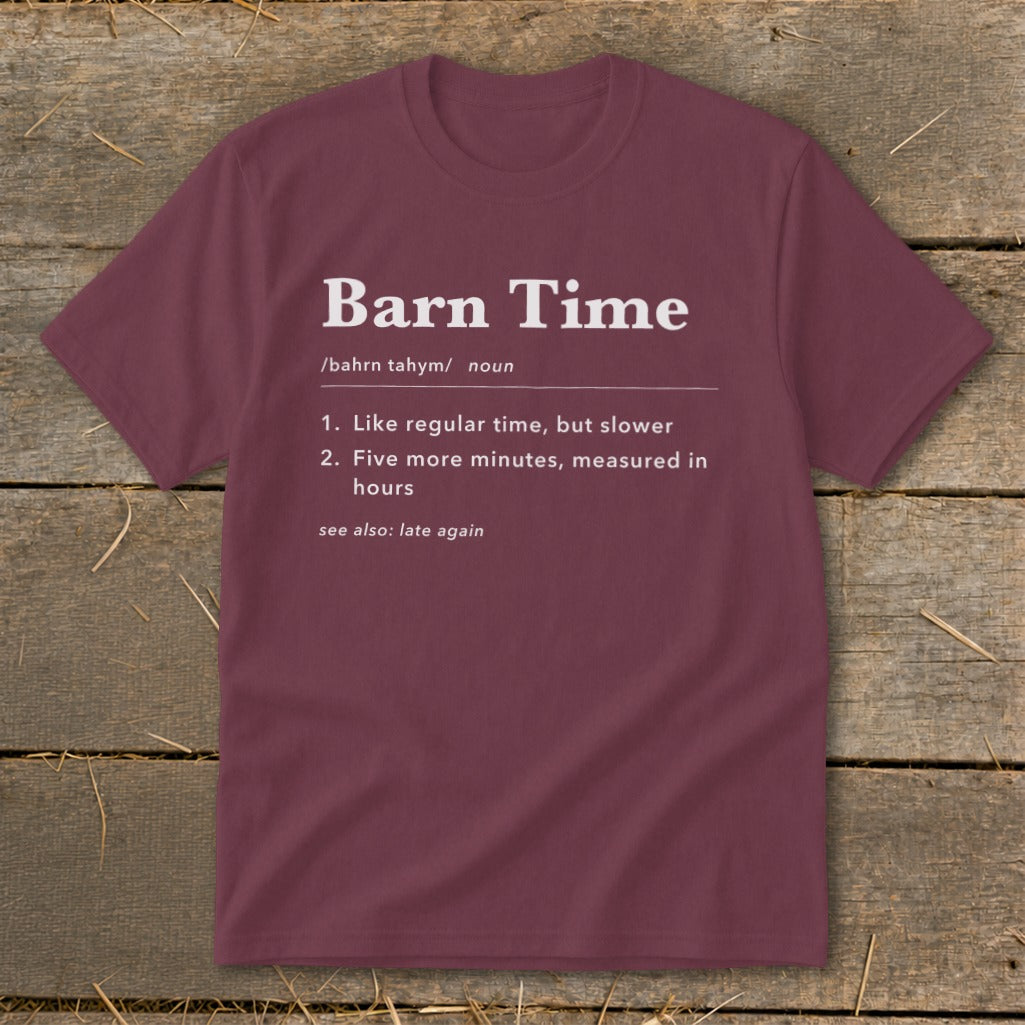 Maroon t-shirt with "Barn Time" definition and pronunciation.