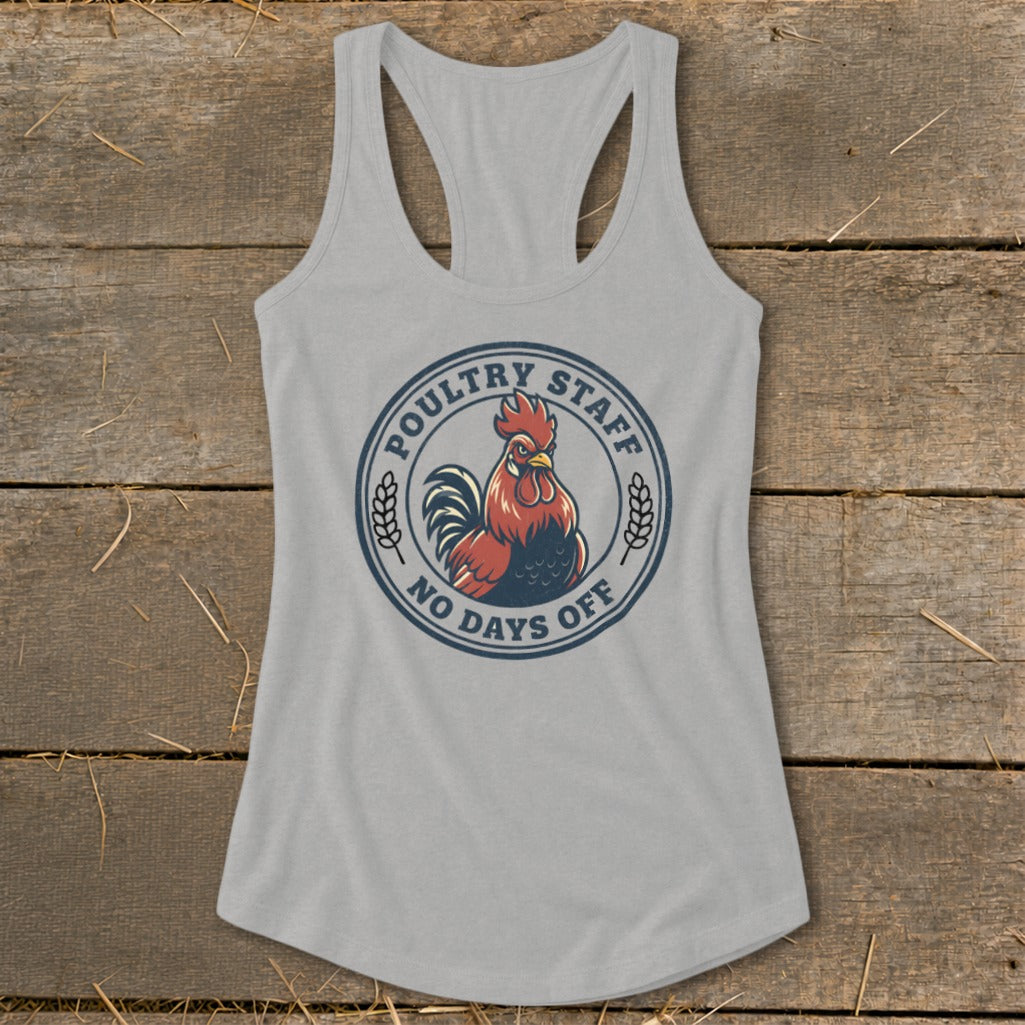 Grey tank top with a circular graphic of a rooster and text "Poultry Staff No Days Off".