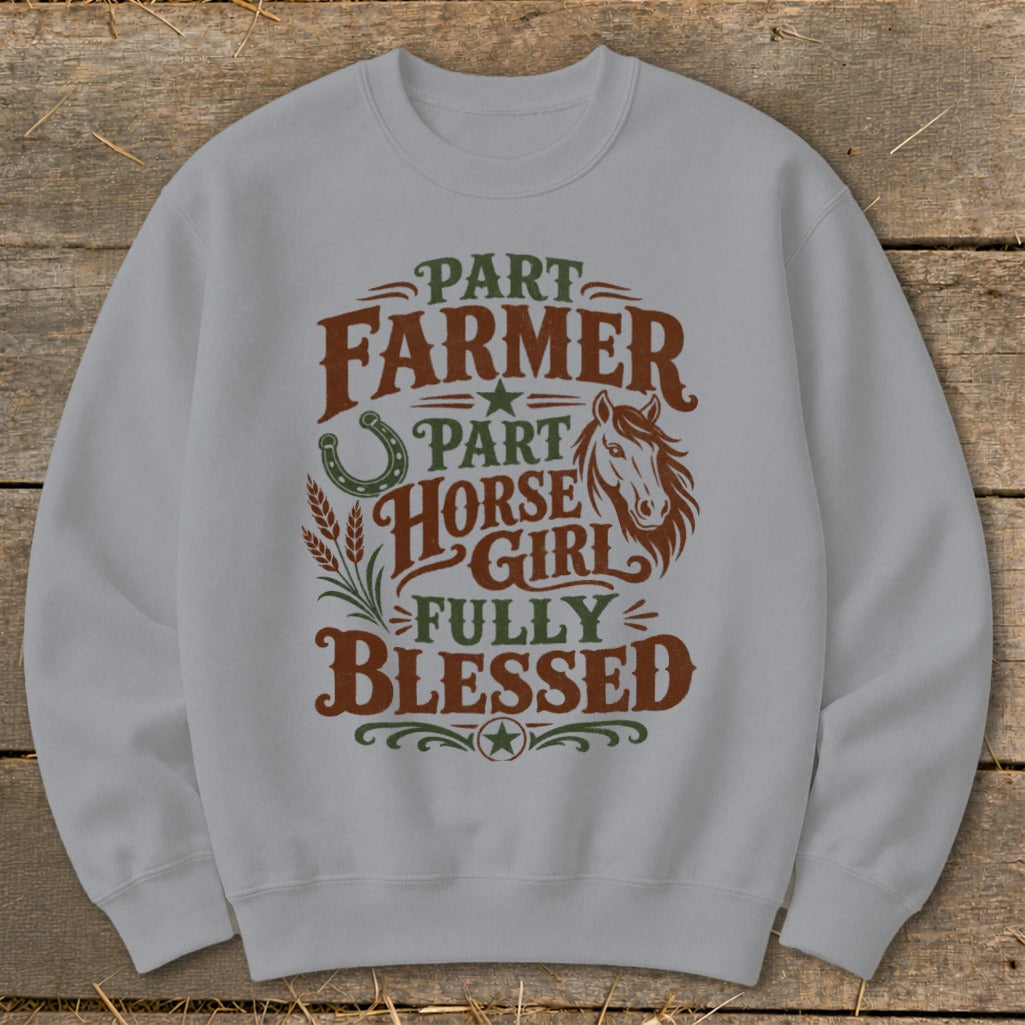 Light gray sweatshirt with "Part Farmer, Part Horse Girl, Fully Blessed" text and horse graphic.