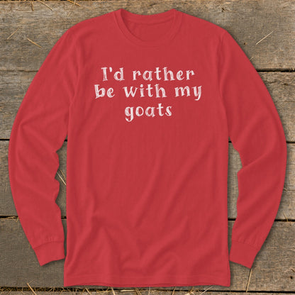 Red long-sleeve shirt with white text reading "I'd rather be with my goats".