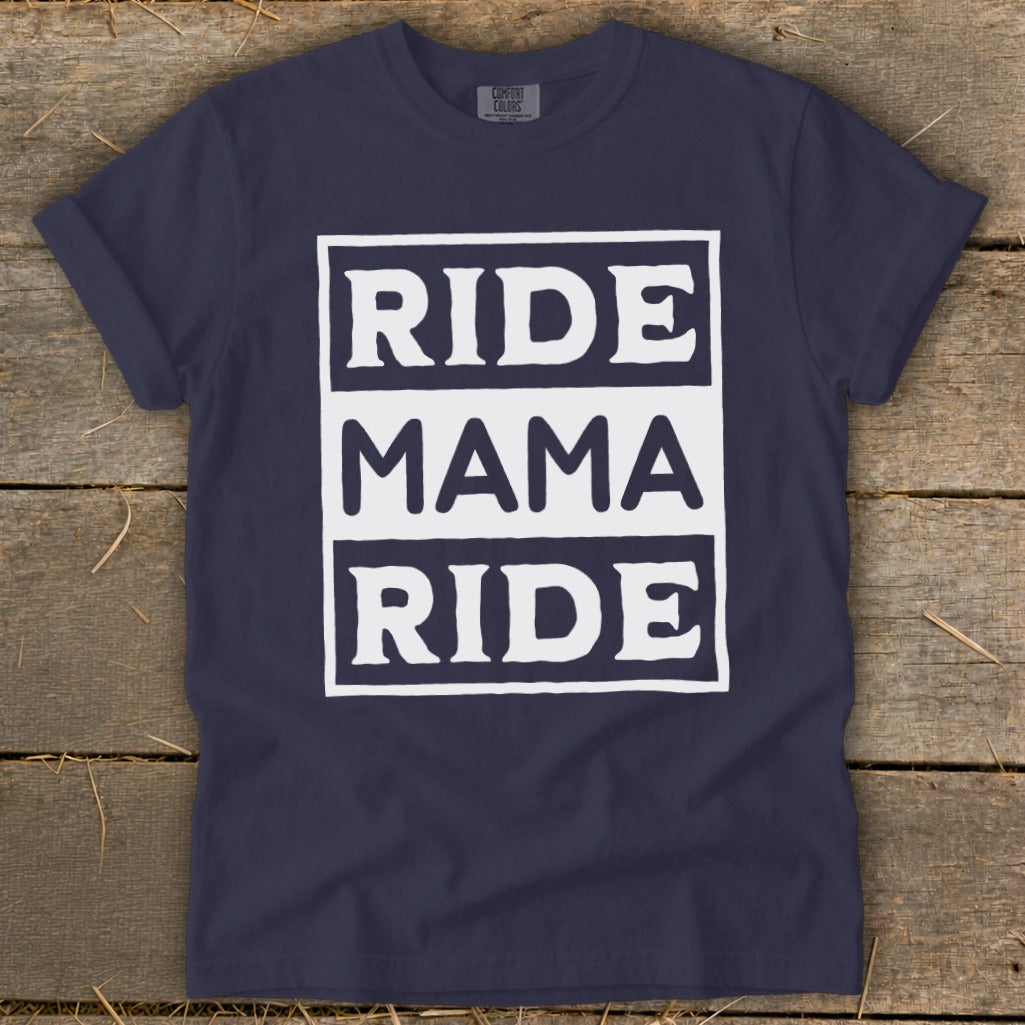 Navy t-shirt with white text reading "RIDE MAMA RIDE"