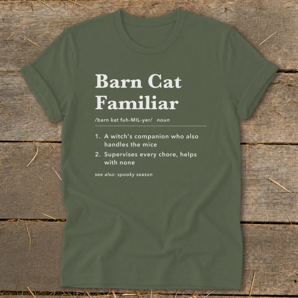 Olive green t-shirt with "Barn Cat Familiar" definition and humorous descriptions.