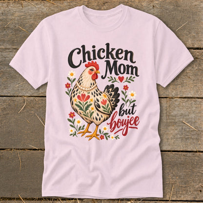 Chicken Mom but boujee text with illustrated chicken and floral design.