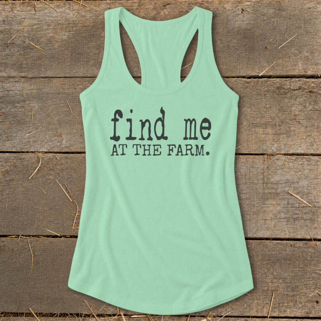 Mint green tank top with black text "find me AT THE FARM."