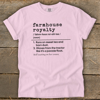 Pink t-shirt with "farmhouse royalty" definition and humorous phrases.