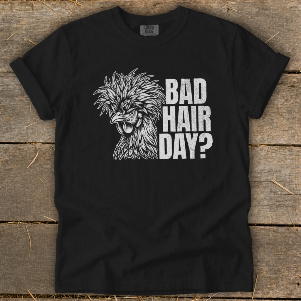 Black t-shirt with chicken graphic and text "BAD HAIR DAY?".