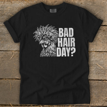 Black t-shirt with chicken graphic and text "BAD HAIR DAY?".