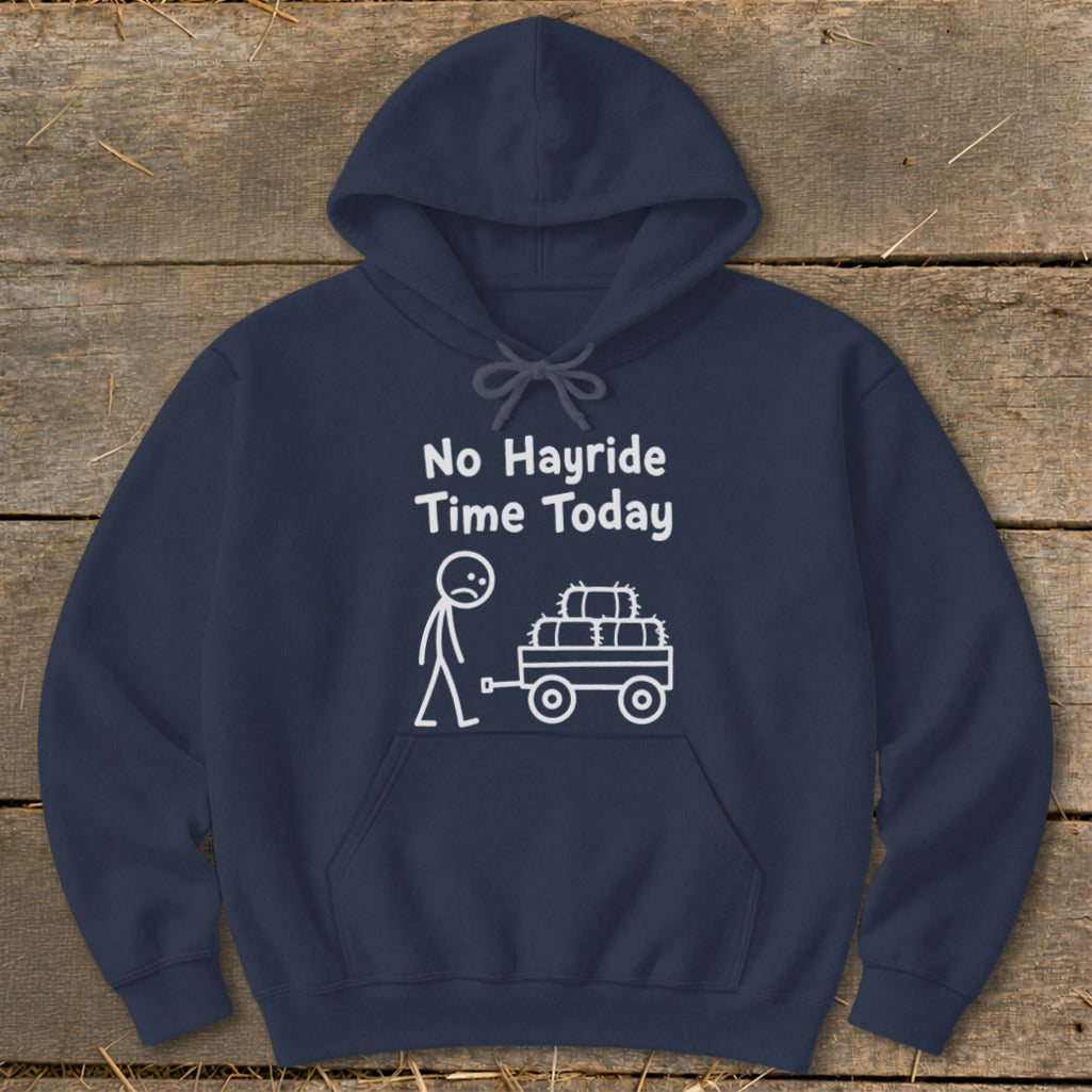 No Hayride Time Today Hoodie