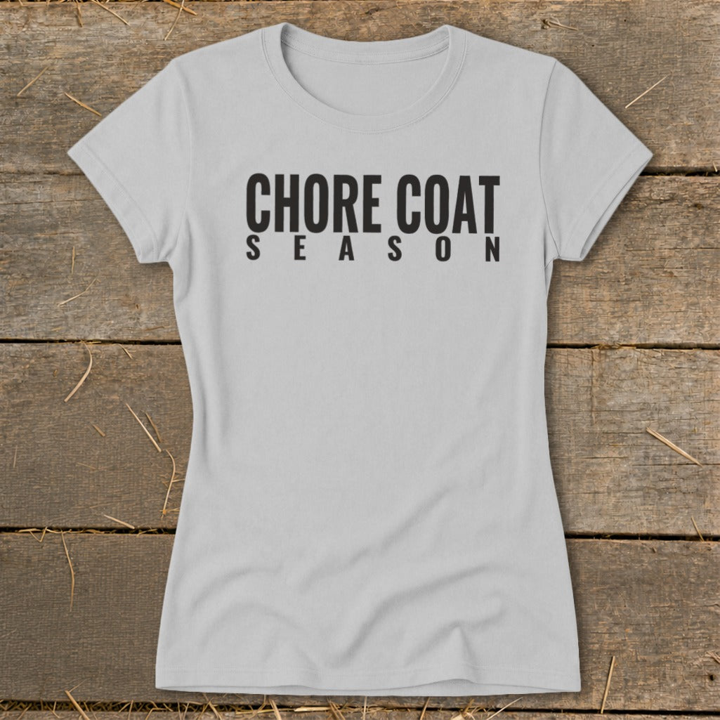 Light grey t-shirt with black text reading "CHORE COAT SEASON".