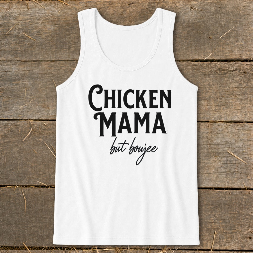 White tank top with "Chicken Mama but boujee" text in black.