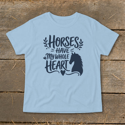 Light blue t-shirt with dark blue text reading "Horses = HAVE my WHOLE HEART" and a horse silhouette.