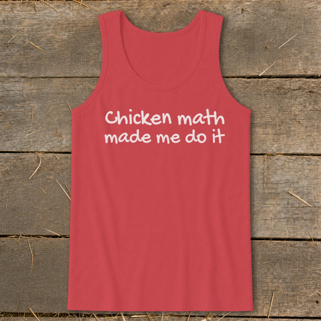 Red tank top with white text "Chicken math made me do it".