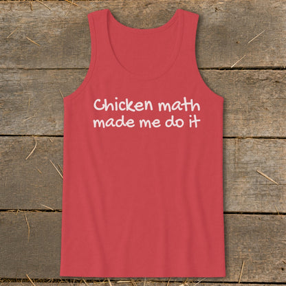 Red tank top with white text "Chicken math made me do it".