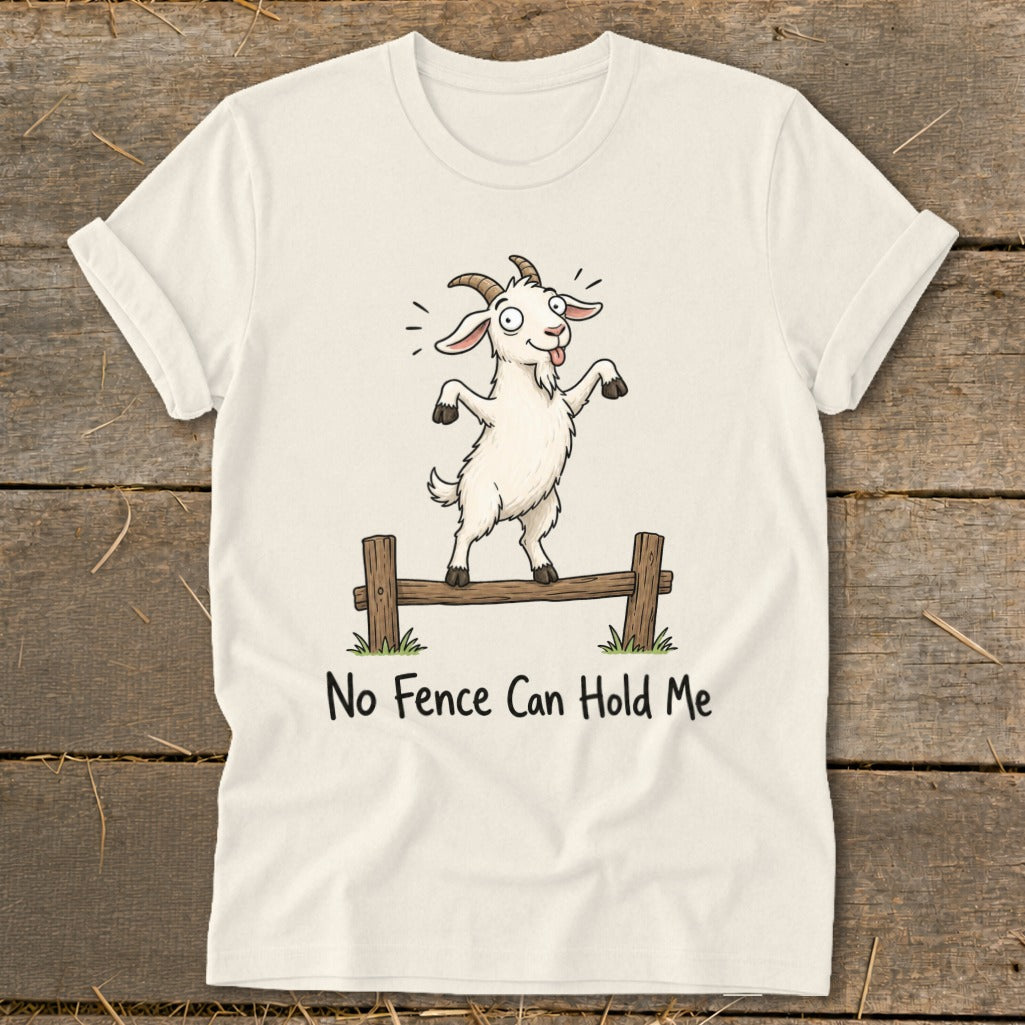 White t-shirt with cartoon goat balancing on a fence, text "No Fence Can Hold Me".
