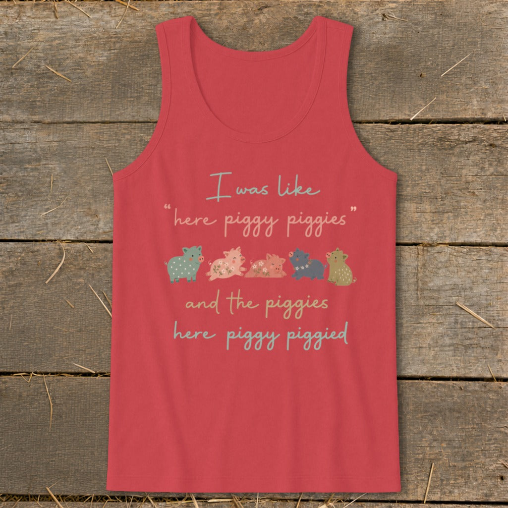 Red tank top with cartoon pigs and text "I was like 'here piggy piggies' and the piggies here piggy piggied".