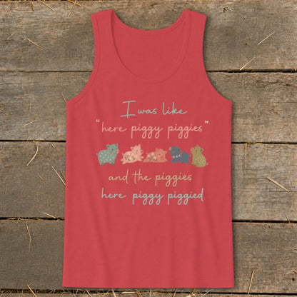 Red tank top with cartoon pigs and text "I was like 'here piggy piggies' and the piggies here piggy piggied".