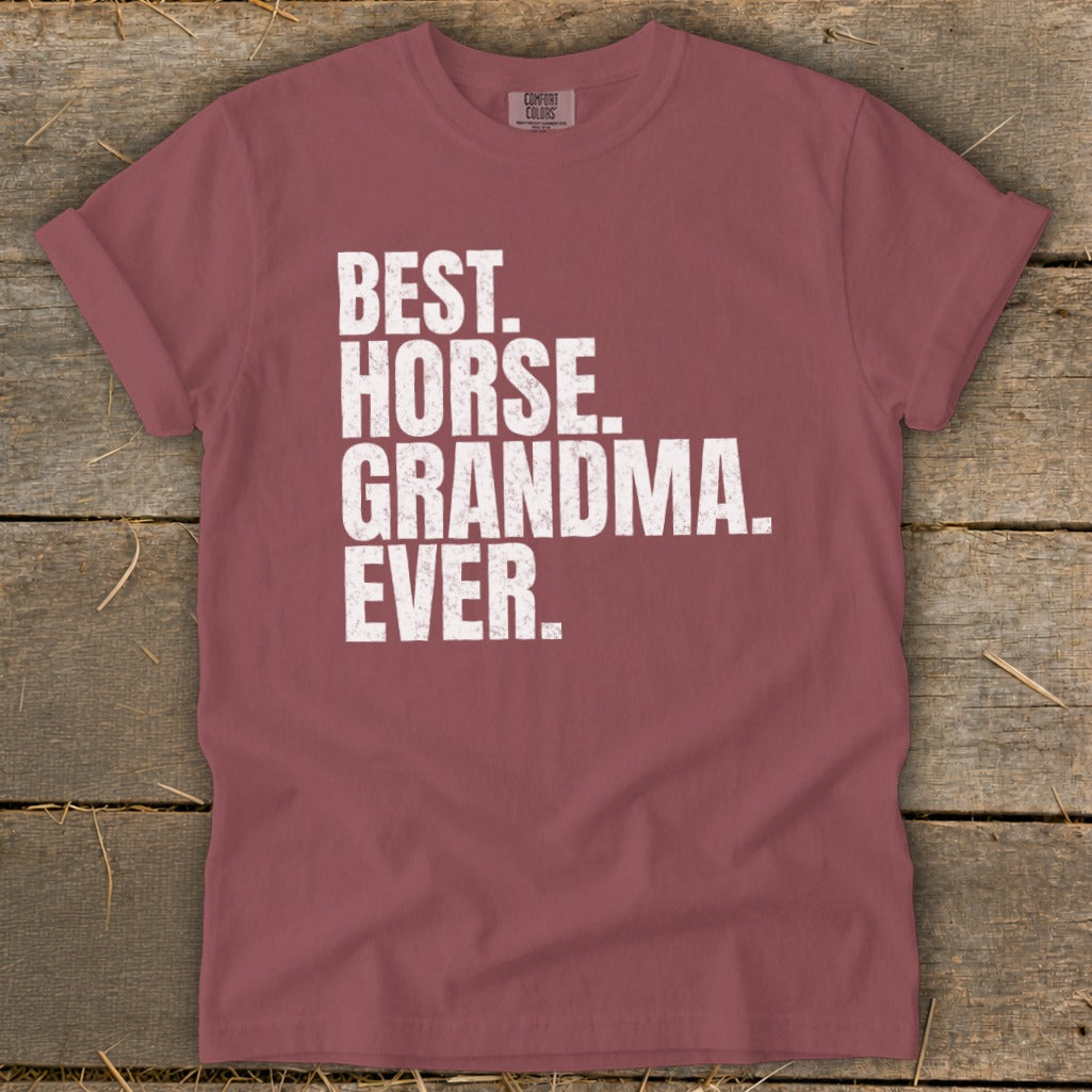Maroon t-shirt with white text reading "BEST. HORSE. GRANDMA. EVER."